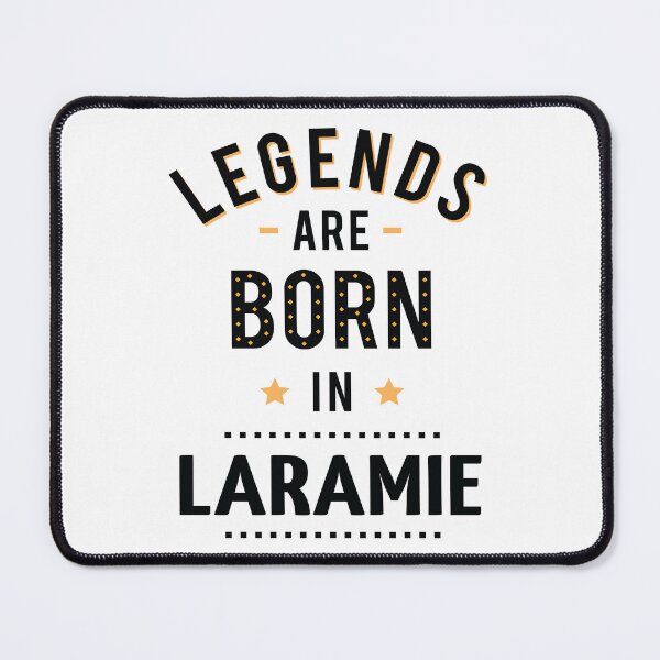 Item preview, Legends Are Born In Laramie designed and sold by GoodVibesWX9.