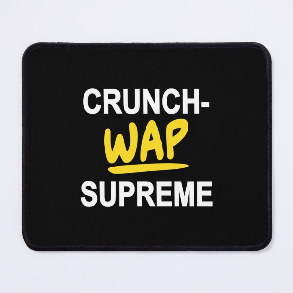 Item preview, crunch-wap supreme       designed and sold by DariusAdams.