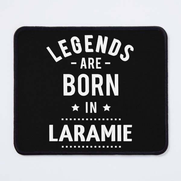 Item preview, Legends Are Born In Laramie designed and sold by GoodVibesWX9.