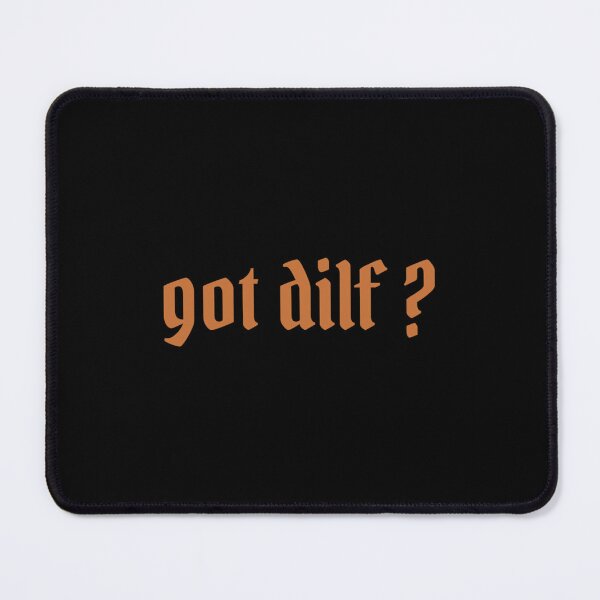Item preview, Got Dilf          designed and sold by DariusAdams.