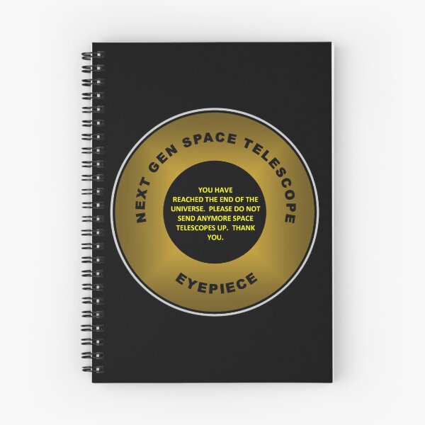 Item preview, Next Gen Space Telescope Eyepiece - Funny Quote designed and sold by DEL-Productions.