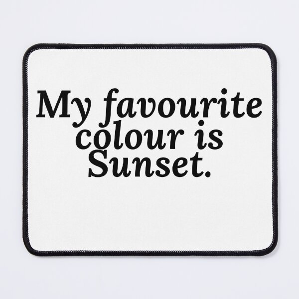 Item preview, My favourite colour is sunset. designed and sold by Lavannya.