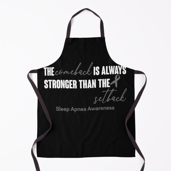 Item preview, Sleep Apnea Awareness - The Comeback is Always Stronger Than The Setback designed and sold by Robbsyn.