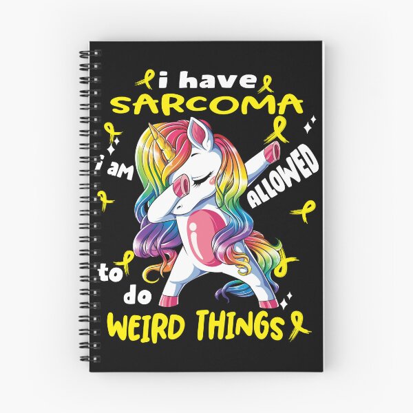 Item preview, Sarcoma Awareness Funny I have Sarcoma i'm allowed to do Weird Things! designed and sold by JanetShop809.