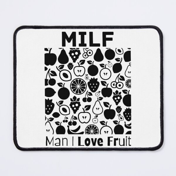 Item preview, MILF Man I Love Fruit designed and sold by PlethoraPrints.