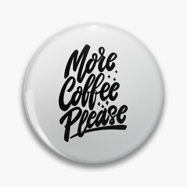 Item preview, More Coffee Please(Coffee Lover) designed and sold by Jalib.