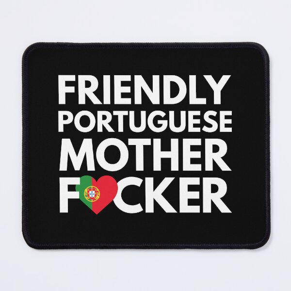Item preview, Friendly Portuguese MF Mother Focker Portugal designed and sold by HelloFromAja.