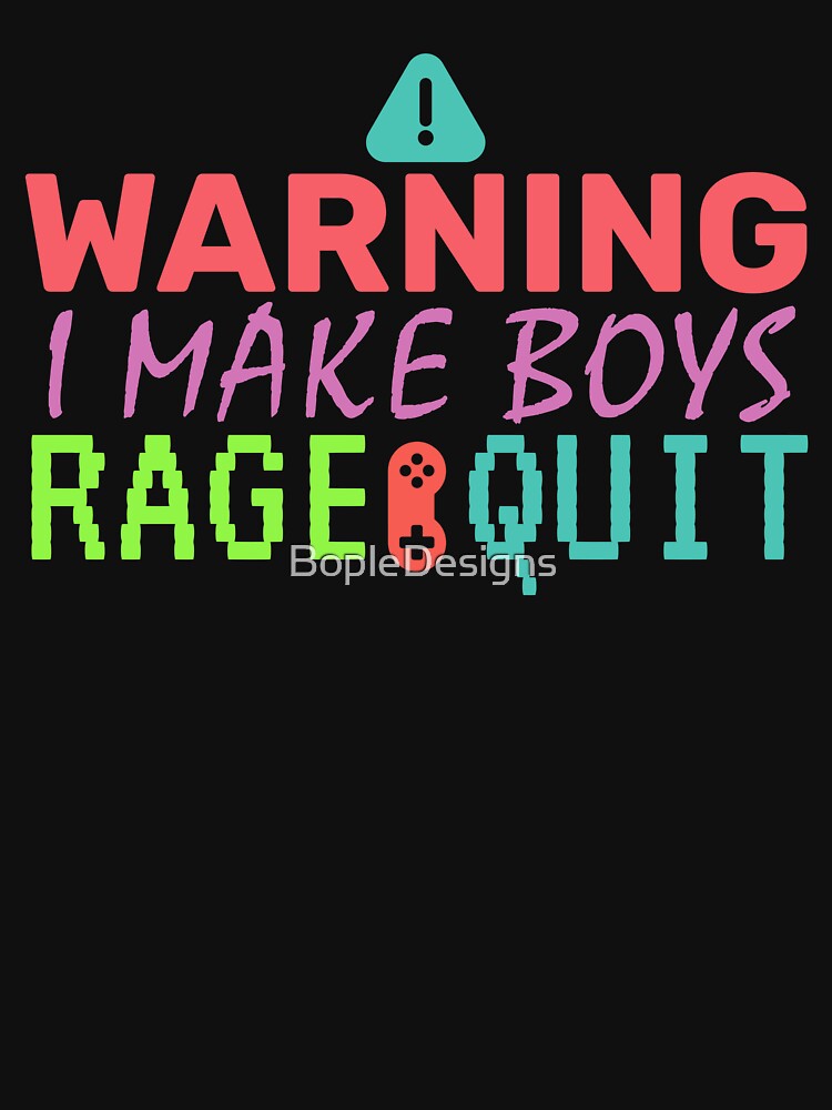  Warning I Make Boys Rage Quit Funny Video Games Gaming Gamer  T-Shirt : Clothing, Shoes & Jewelry