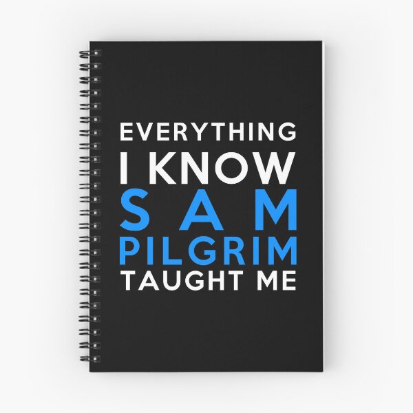 Item preview, Sam Pilgrim - Everything i know designed and sold by 2Girls1Shirt.