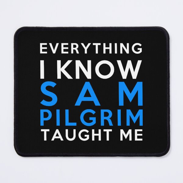 Item preview, Sam Pilgrim - Everything i know designed and sold by 2Girls1Shirt.