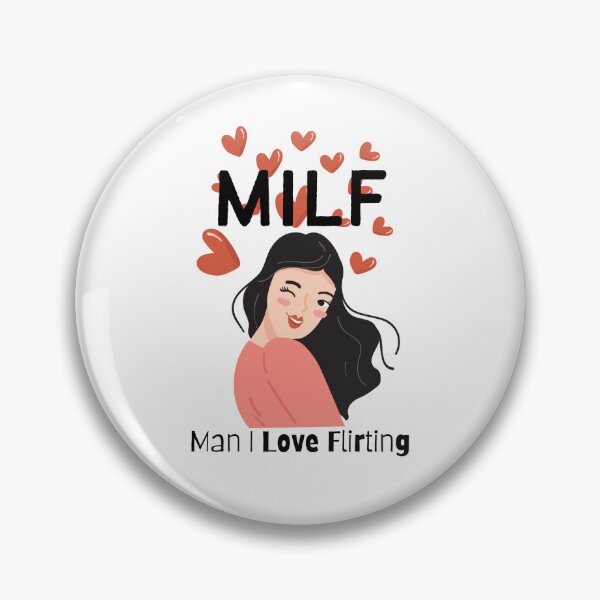 Item preview, MILF Man I Love Flirting designed and sold by PlethoraPrints.