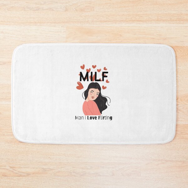 Item preview, MILF Man I Love Flirting designed and sold by PlethoraPrints.