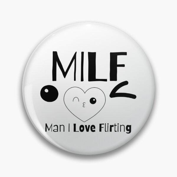 Item preview, MILF Man I Love Flirting designed and sold by PlethoraPrints.