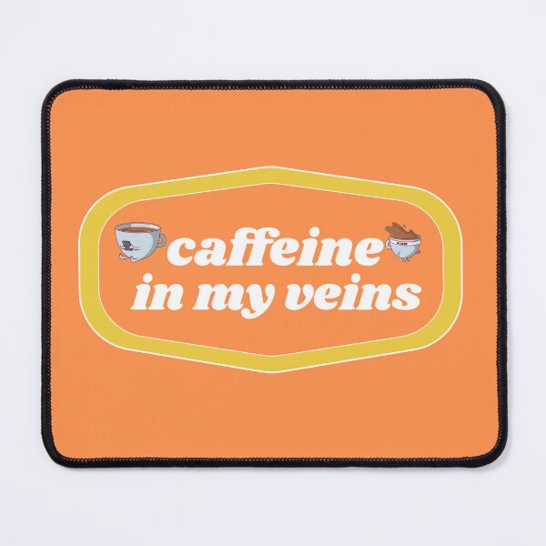 Item preview, Caffeine in my Veins | Coffee obsessed  designed and sold by Yellow Coffee.