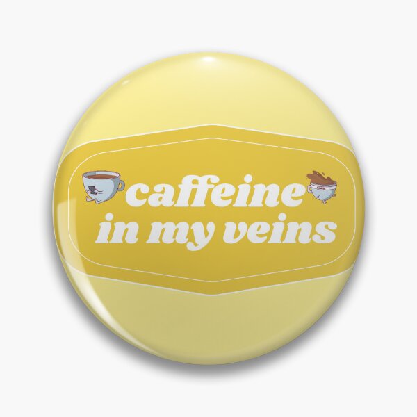 Item preview, Caffeine in my Veins | Coffee obsessed  designed and sold by Yellow Coffee.