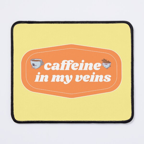 Item preview, Caffeine in my Veins | Coffee obsessed designed and sold by Yellow Coffee.