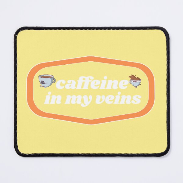 Item preview, Caffeine in my Veins | Coffee obsessed  designed and sold by Yellow Coffee.