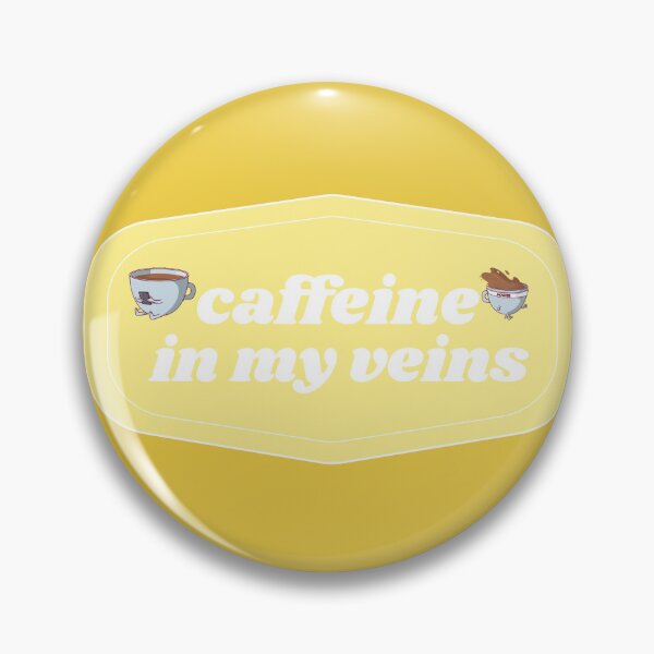 Item preview, Caffeine in my Veins | Coffee obsessed  designed and sold by Yellow Coffee.