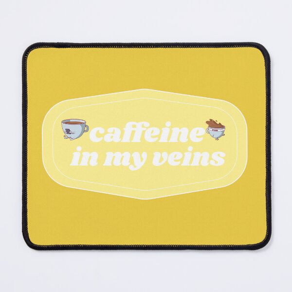 Item preview, Caffeine in my Veins | Coffee obsessed  designed and sold by Yellow Coffee.