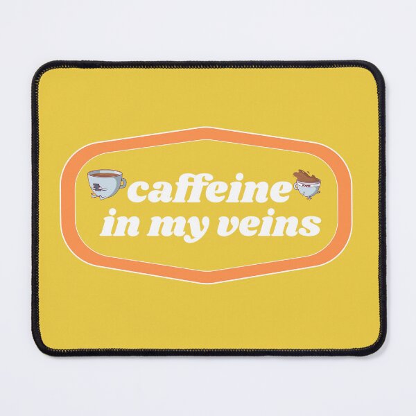 Item preview, Caffeine in my Veins | Coffee obsessed  designed and sold by Yellow Coffee.