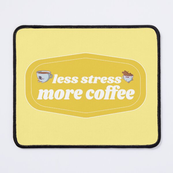 Item preview, Less stress more Coffee | Coffee obsessed  designed and sold by Yellow Coffee.