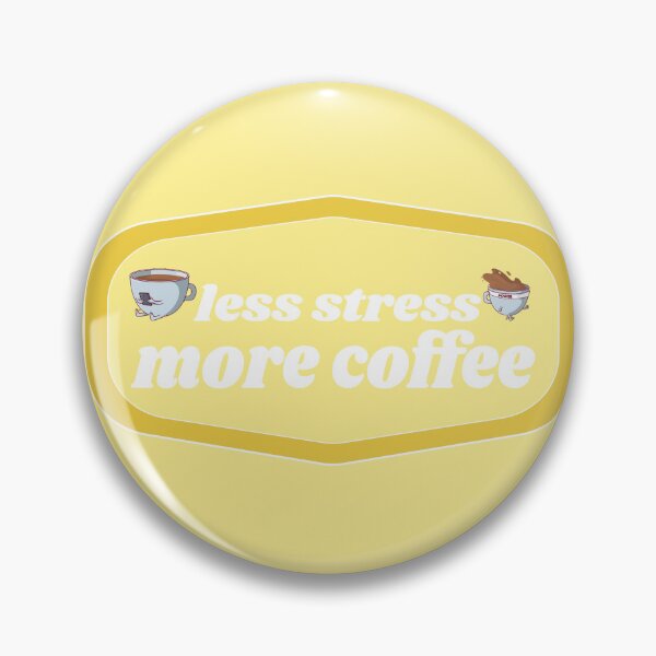 Item preview, Less stress more Coffee | Coffee obsessed  designed and sold by Yellow Coffee.