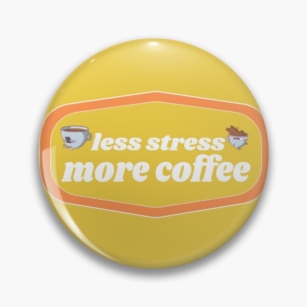 Item preview, Less stress more Coffee | Coffee obsessed  designed and sold by Yellow Coffee.