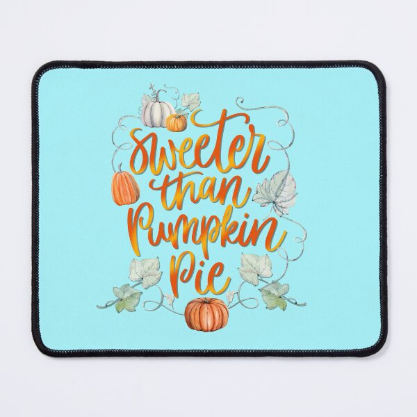 Item preview, Sweeter Than pumpkin Pie, I Love Fall / Autumn designed and sold by MJDezigns.