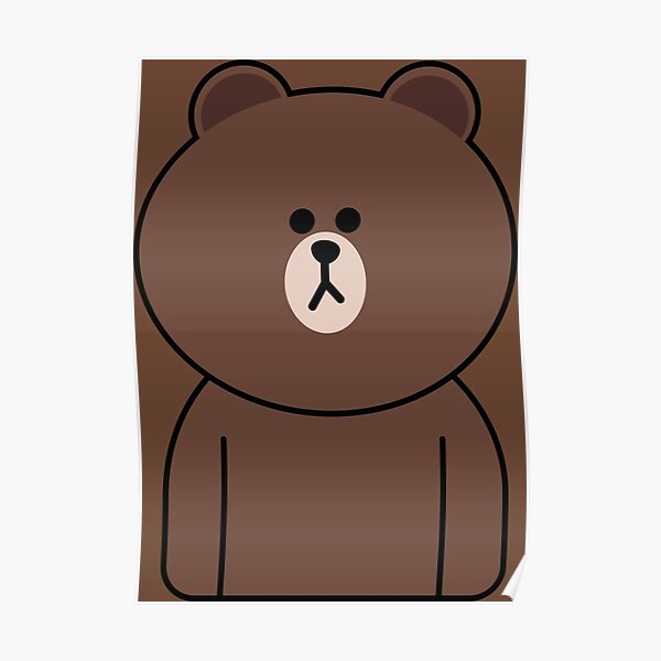 "LINE Friends brown bear" Poster for Sale by Willy0612 | Redbubble