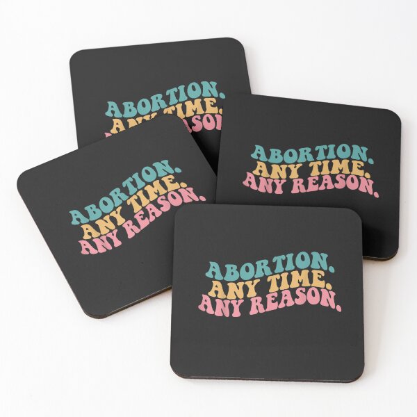 Item preview, Abortion Any Time Any Reason T-Shirt designed and sold by Knight-Saverin.
