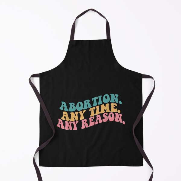 Item preview, Abortion Any Time Any Reason T-Shirt designed and sold by Knight-Saverin.