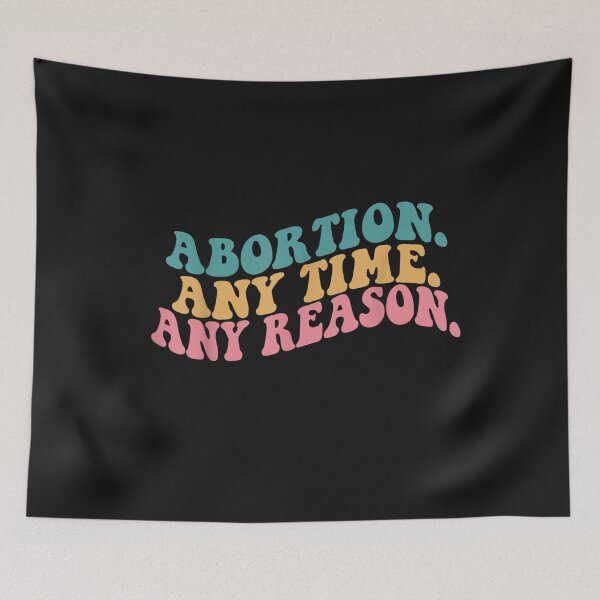 Item preview, Abortion Any Time Any Reason T-Shirt designed and sold by Knight-Saverin.