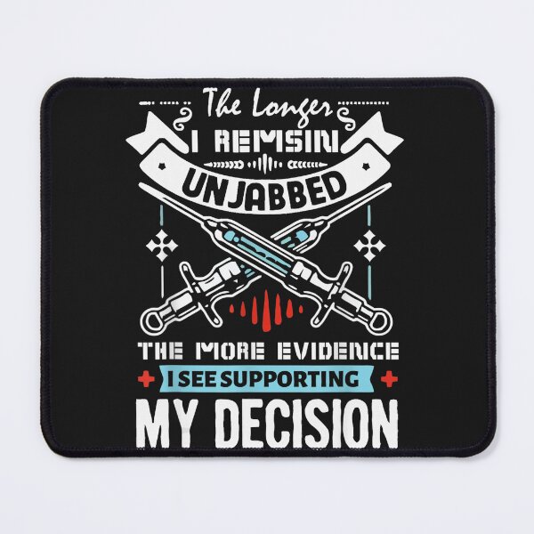 Item preview, The Longer I Remain Unjabbed The More Evidence designed and sold by alanxgoldberger.