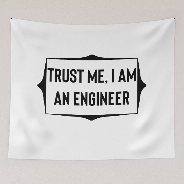 Item preview, Trust me i am an engineer designed and sold by Fine Art California.