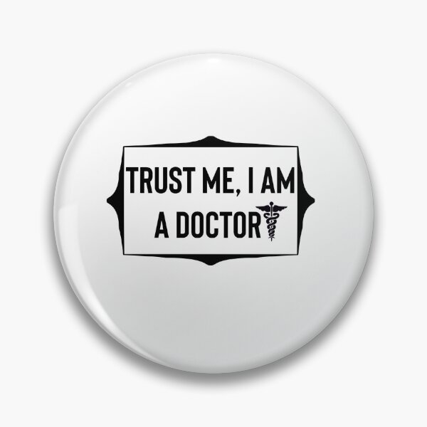 Item preview, Trust me i am a doctor designed and sold by Fine Art California.