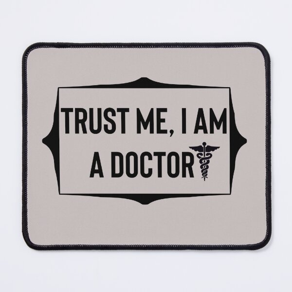 Item preview, Trust me i am a doctor designed and sold by Fine Art California.