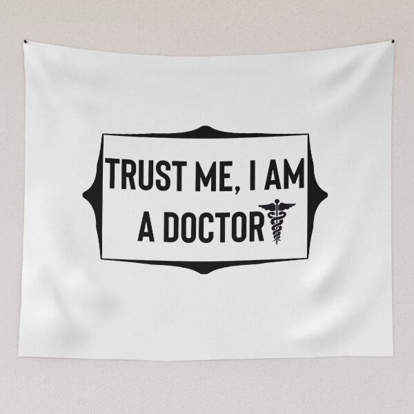 Item preview, Trust me i am a doctor designed and sold by Fine Art California.