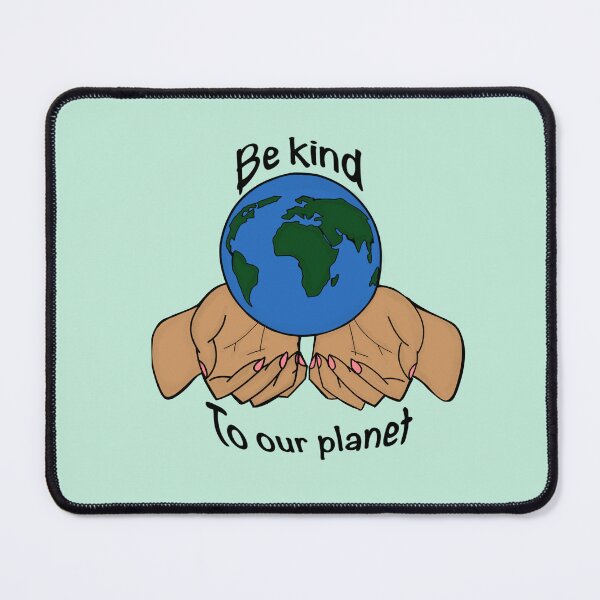 Item preview, Be Kind To Our Planet /V4 designed and sold by KellieSpace.