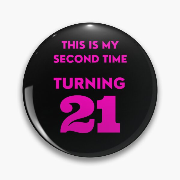 Item preview, Funny 42nd Birthday, This Is My Second Time Turning 21, Bday designed and sold by mariguita5.