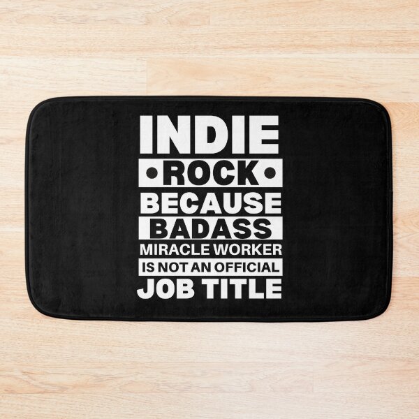 Item preview, Indie Rock Because Badass Miracle Worker Is Not An Official Job Title For Music Teachers And Musicians designed and sold by Funwithmusic.