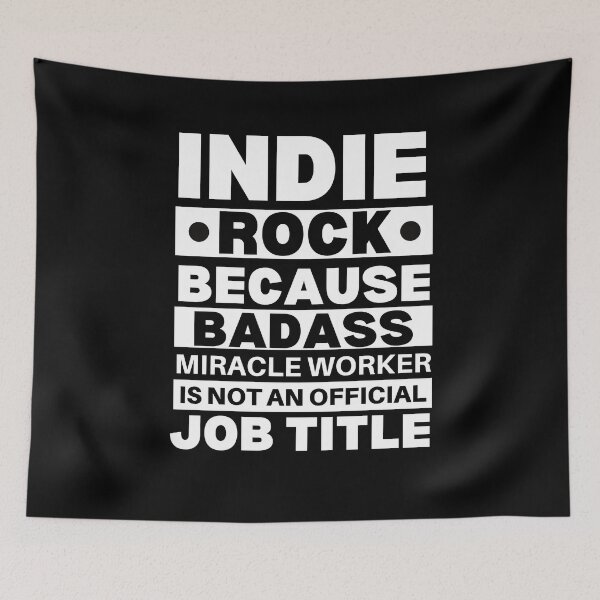 Item preview, Indie Rock Because Badass Miracle Worker Is Not An Official Job Title For Music Teachers And Musicians designed and sold by Funwithmusic.