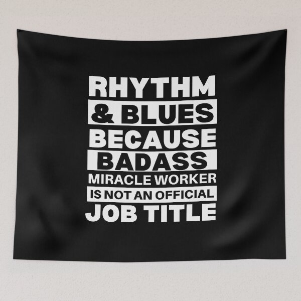 Item preview, Rhythm And Blues Because Badass Miracle Worker Is Not An Official Job Title For Music Teachers And Musicians designed and sold by Funwithmusic.