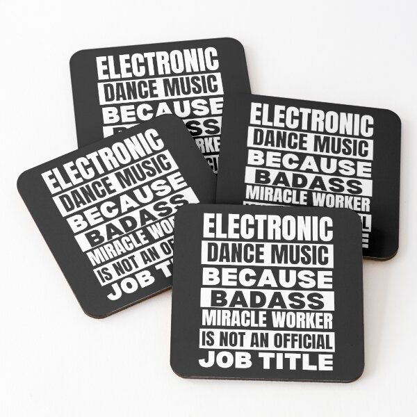 Item preview, Electronic Dance Music Because Badass Miracle Worker Is Not An Official Job Title For Music Teachers And Musicians designed and sold by Funwithmusic.