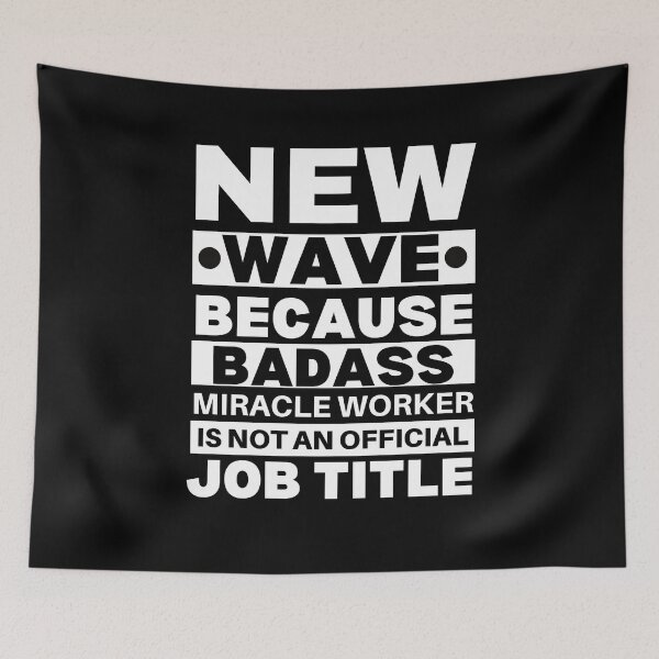 Item preview, New Wave Because Badass Miracle Worker Is Not An Official Job Title For Music Teachers And Musicians designed and sold by Funwithmusic.