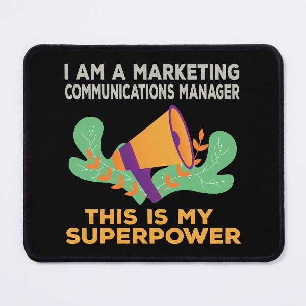 Item preview, I am a marketing communications manager this is my superpower, funny superpower lovers, job, humor, joke, meme, superhero worker designed and sold by SGS-.