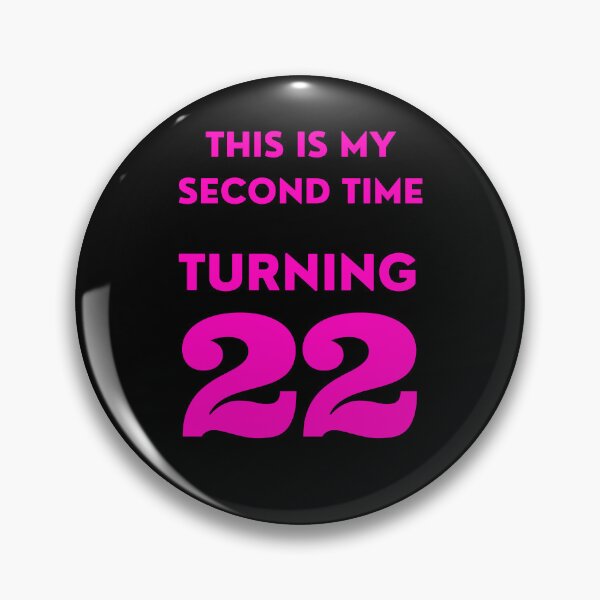 Item preview, Funny 44th Birthday, This Is My Second Time Turning 22, Bday designed and sold by mariguita5.