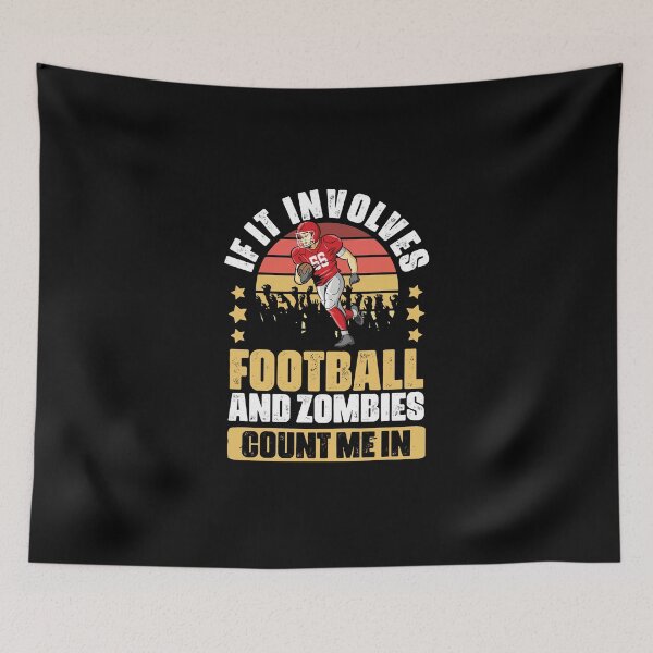 Item preview, If It Involves Funny Football Game Humor For Zombie Fanatics designed and sold by Nessshirts.