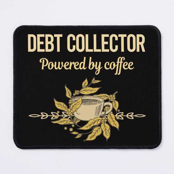 Item preview, Powered By Coffee Debt Collector designed and sold by toniabrendaom.