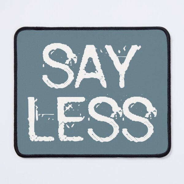 Item preview, Say Less (Motivational Quote) designed and sold by Numero14.