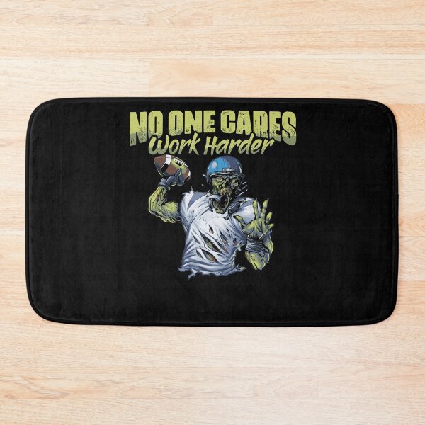 Item preview, No One Cares Work Harder Funny Football Game For Zombie Fans designed and sold by Nessshirts.